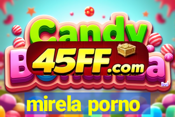mirela porno